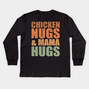 Chicken Nugs and Mama Hugs vintage gift for men women kids Kids Long Sleeve T-Shirt